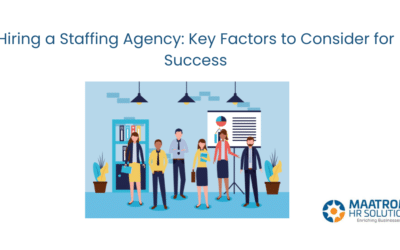 Hiring a Staffing Agency: Key Factors to Consider for Success